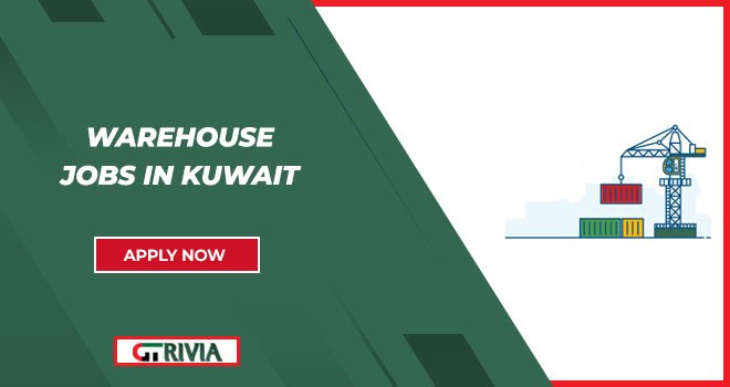 Warehouse Jobs in Kuwait: Secure Stable and Growing Opportunities 