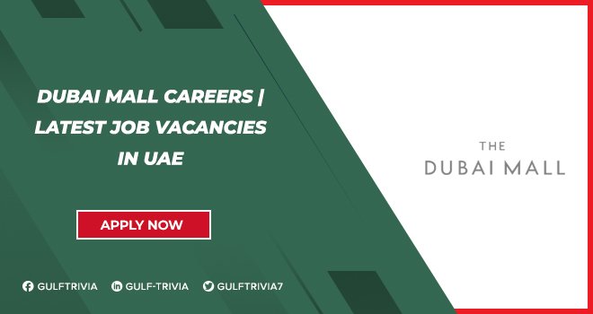 Dubai Mall Careers: Retail and Hospitality Roles in Dubai’s Iconic Destination